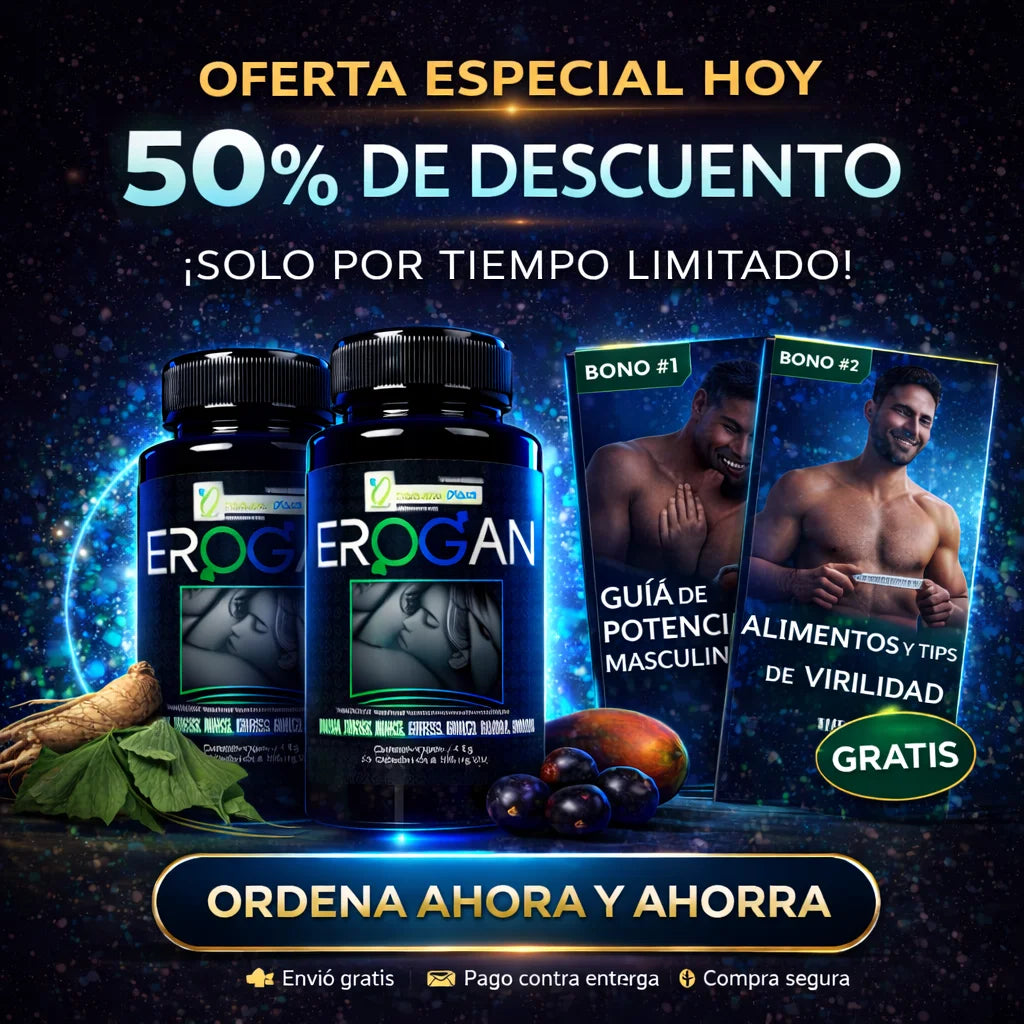 💪 EROGAN – Potencia, Energía y Rendimiento Masculino Natural ⚡